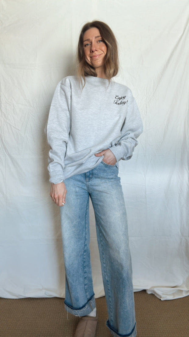Enjoy Today Crewneck Sweatshirt
