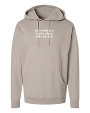 A Better Place Hoodie Sweatshirt