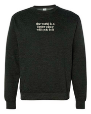 A Better Place Crewneck Sweatshirt