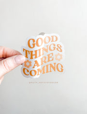 Good Things Are Coming