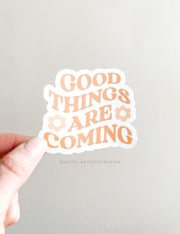 Good Things Are Coming